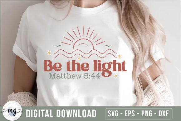 Be the Light - Christian Quotes SVG for Graphics and Crafts