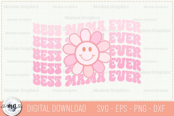 Best Mama Ever SVG: A Versatile Graphics Asset for Crafts
