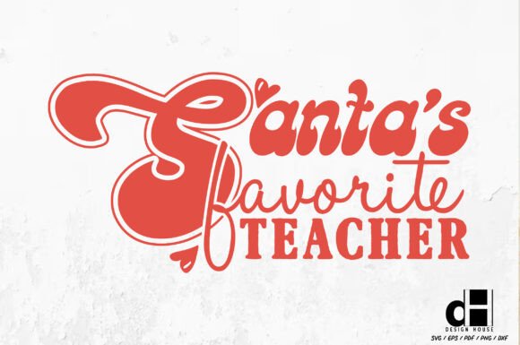Christmas Santa’s Favorite Teacher SVG for Graphics and Crafts