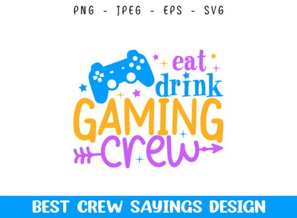Eat Drink Gamming Crew SVG: A Versatile Graphics Asset for Local Brands