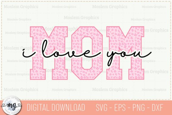 I Love You Mom - Perfect for Mother's Day Crafts