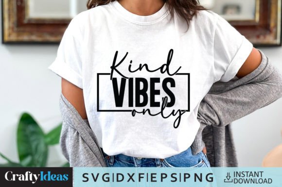 Kind Vibes Only SVG Quote: A Versatile Graphics Asset for Crafts