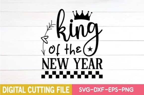 King of the New Year Svg: A Festive Graphics Asset for Crafts