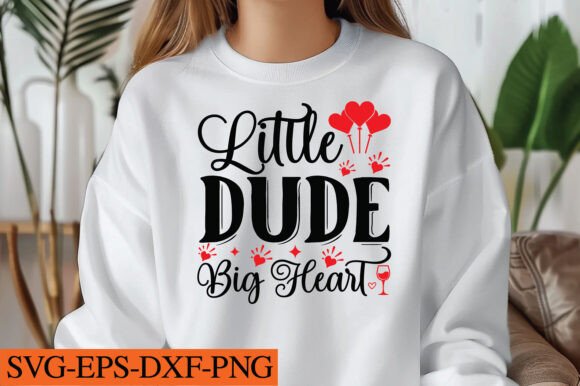 Little Dude Big Heart Svg: A Versatile Graphic for Crafts