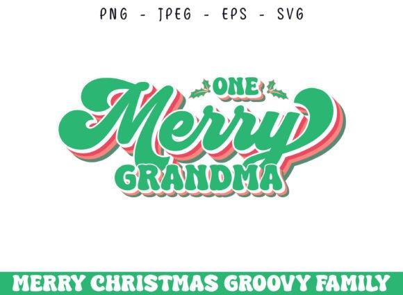 One Merry Grandma Christmas Groovy SVG for Graphics and Crafts