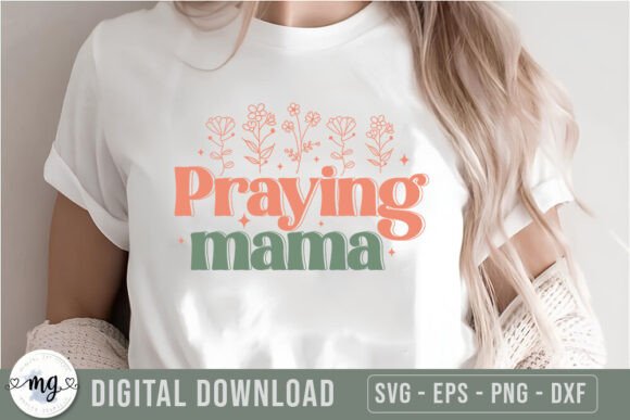 Praying Mama - Christian Quotes SVG for Crafts and Graphics