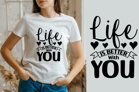 Review: About Life is Better with You SVG Design for Graphics & Crafts