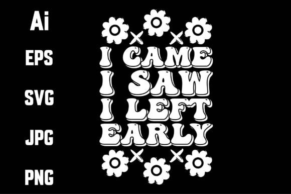 Review: I Came I Saw I Left Early. Keychain Svg