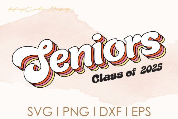 Senior Class of 2025 Retro Vintage SVG